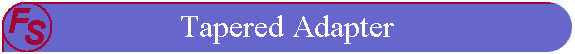 Tapered Adapter