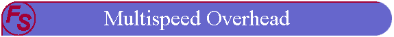 Multispeed Overhead