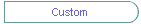 Custom
