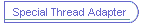 Special Thread Adapter