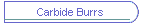 Carbide Burrs