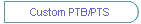 Custom PTB/PTS