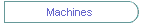 Machines