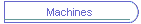 Machines